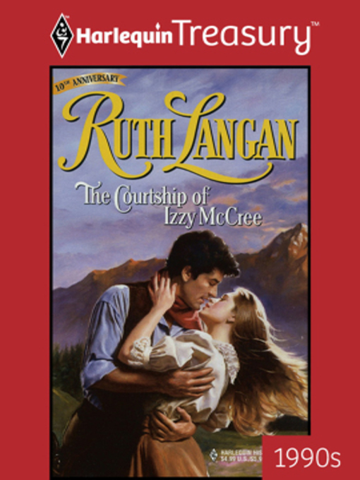 Title details for The Courtship Of Izzy Mccree by Ruth Langan - Available